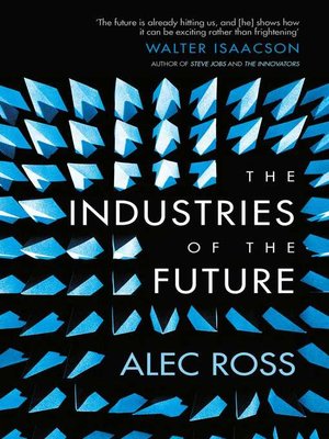 cover image of The Industries of the Future